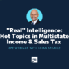 "Real" Intelligence: Hot Topics in Multistate Income & Sales Tax | Frazier & Deeter CPE Webinar
