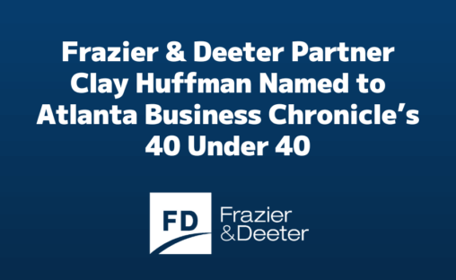 Frazier & Deeter Partner Clay Huffman Named to Atlanta Business Chronicle's 40 Under 40