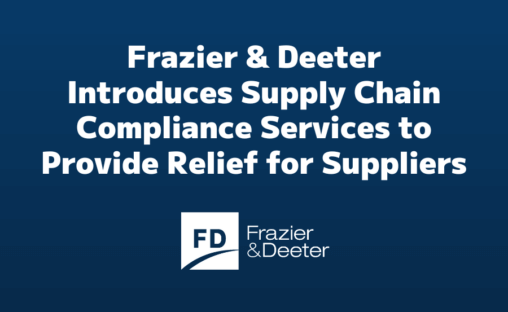Frazier & Deeter Introduces Supply Chain Compliance Services to Provide Relief for Suppliers